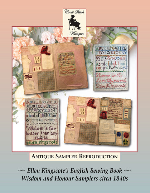 Ellen Kingscote English Specimen Pages Two Cross Stitch Samplers, Wisdom and Honour, circa 1840